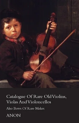 Solid Wood Bagpipes with Ebony Chanter and Drone Stocks for Scottish Music PerformersCatalogue of Rare Old Violins, Violas and Violoncellos - Also Bows of Rare Makes