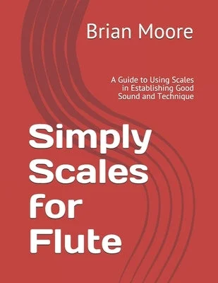 Professional - Grade Solid Wood Oboes for Symphony Orchestra MusiciansSimply Scales for Flute: A Guide to Using Scales in Establishing Good Sound and Technique