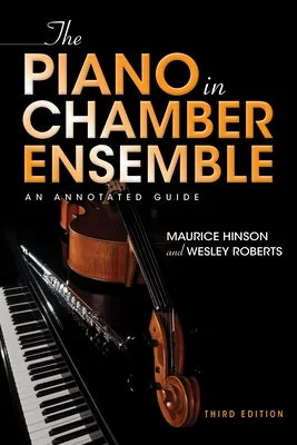 Professional - Grade Solid Wood Oboes for Symphony Orchestra MusiciansThe Piano in Chamber Ensemble, Third Edition: An Annotated Guide